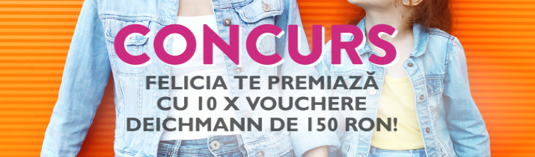 Concurs online: Felicia te premiază cu 10 vouchere Deichmann de 150 Ron!