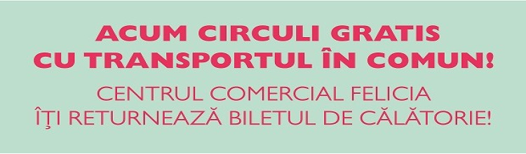 Circulă gratuit la Felicia!