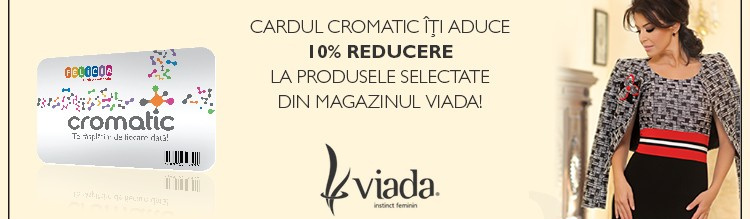 VIADA – un nou magazin partener pentru Cardul Cromatic